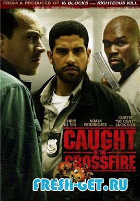 Под перекрестным огнем/Caught in the Crossfire[2010/BDRip] mobile 240x400