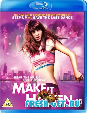 Сделай шаг / Make It Happen (2008) HDRip 3gp / mp4